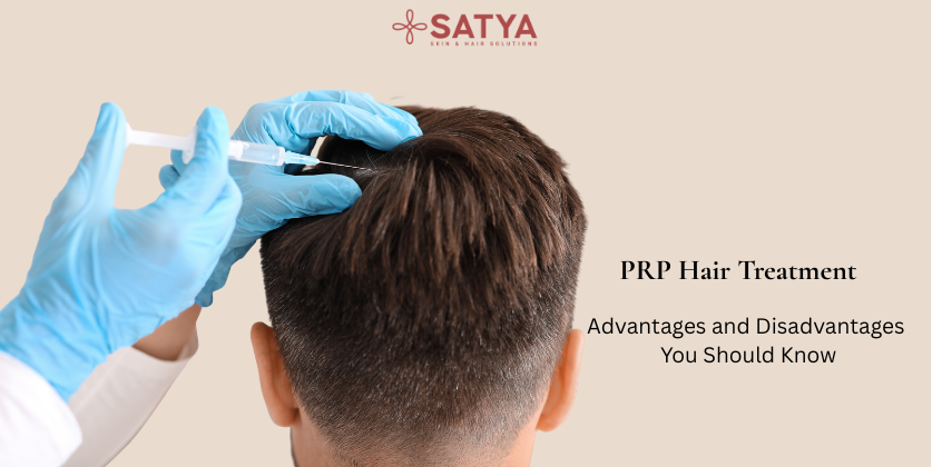 PRP Hair Treatment: Advantages and Disadvantages You Should Know
